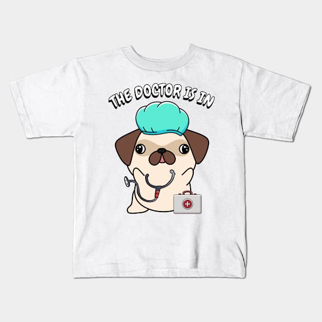 Cute Pug dog is a doctor Kids T-Shirt by Pet Station